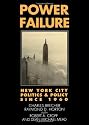 Power Failure: New York City Politics and Policy since 1960