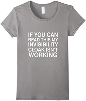 Women's Invisibility Cloak Funny Quirky T-shirt  Medium Slate