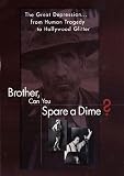 Brother Can You Spare A Dime