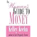 The Woman's Guide To Money