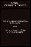 Produkt-Bild: Die wahre Bedeutung der Bibel sowie die Wahrheit &uuml;ber Jesus Christus