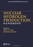 Nuclear Hydrogen Production Handbook (Green Chemistry and Chemical Engineering)