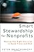 Smart Stewardship for Nonprofits: Making the Right Decision in Good Times and Bad