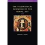 The Teleological Grammar of the Moral Act (Introductions to Catholic Doctrine)