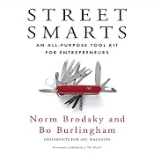 Street Smarts: An All-Purpose Tool Kit for Entrepreneurs | [Norm Brodsky, Bo Burlingham]