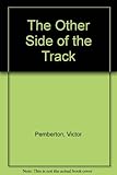 The other side of the track