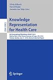 Knowledge representation for health care : 6th international workshop on knowledge representation for health care, KR4HC 2014, Held as Part of the Vienna summer of logic, VSL 2014, in Vienna, Austria,