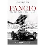 Fangio : the life behind the legend