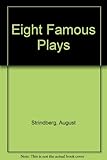 Eight best plays [of] August Strindberg