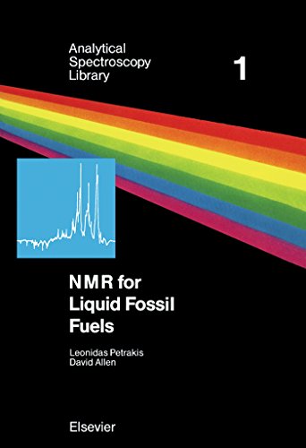 NMR for Liquid Fossil Fuels (Analytical Spectroscopy Library)