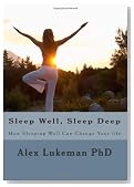 Sleep Well, Sleep Deep: How Sleeping Well Can Change Your Life