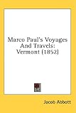 Marco Paul's Voyages And Travels: Vermont (1852)