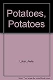 Potatoes, potatoes