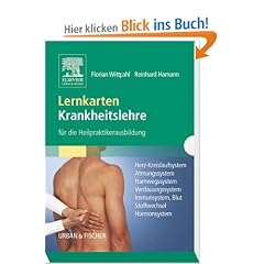 Lernkarten Krankheitslehre f�r die Heilpraktikerausbildung: Herz-Kreislaufsystem, Atmungssystem, Harnwegssystem, Verdauungssystem, Immunsystem/Blut, Stoffwechsel, Hormonsystem