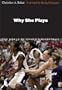 Why She Plays: The World of Women's Basketball�� [WHY SHE PLAYS] [Paperback]