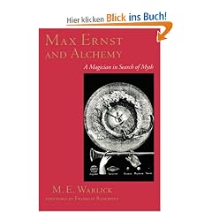 Max Ernst and Alchemy: A Magician in Search of Myth (Surrealist Revolution Series)