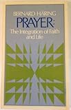 Prayer, the integration of faith and life