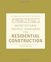 Architectural Graphic Standards for Residential Construction (Ramsey/Sleeper Architectural Graphic Standards Series)