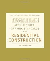 Hot Sale Architectural Graphic Standards for Residential Construction (Ramsey/Sleeper Architectural Graphic Standards Series)