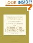 Architectural Graphic Standards for Residential Construction (Ramsey/Sleeper Architectural Graphic Standards Series)