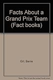 The facts about a Grand Prix team : featuring Elf Team Tyrrell