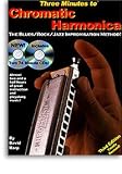  : Three Minutes To Chromatic Harmonica: The Blues/rock/jazz Improvisation Method (Book and cd)