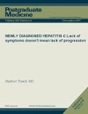NEWLY DIAGNOSED HEPATITIS C: Lack of symptoms doesn