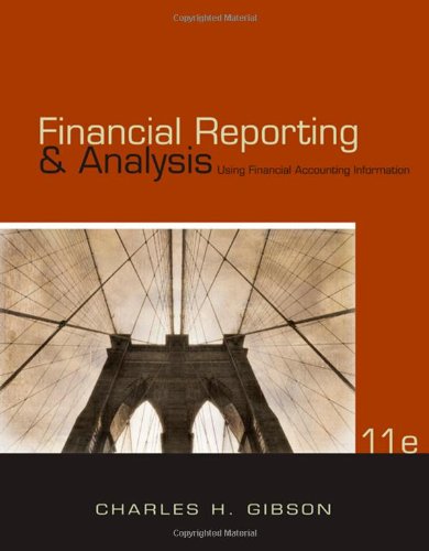 Financial Reporting and Analysis: Using Financial Accounting Information (with ThomsonONE - Business School Edition Printed Access Card)