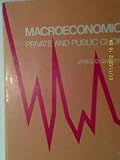 Macroeconomics : private and public choice