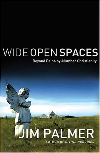 Wide Open Spaces: Beyond Paint-by-Number Christianity