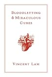 Bloodletting & Miraculous Cures: Stories