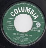 I`LL BE LOVIN` YOU TOO 7" (45) UK COLUMBIA 1958 B/W I`LL ALWAYS BE IN LOVE WITH YOU BUT HAS NO CENTRE (45DB4155)