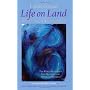 Life on Land: The Story of Continuum, the World Renowned Self-discovery and Movement Method
