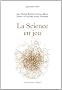 La Science en jeu