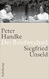 Produkt-Bild: Peter Handke - Siegfried Unseld: Der Briefwechsel