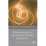 Understanding the International Student Experience (Universities into the 21st Century)'