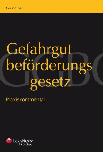 Gefahrgutbeförderungsgesetz: Kommentar