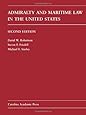 Admiralty and Maritime Law in the United States: Cases and Materials (Carolina Academic Press Law Casebook Series)