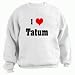I Love/Heart Tatum Youth Sweatshirt (for Kids) Various Colors Available