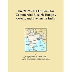 The 2009-2014 Outlook for Commercial Electric Ranges, Ovens, and ...