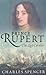 Prince Rupert: The Last Cavalier