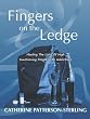Fingers on the Ledge: Healing the Lives of High Functioning People with Addictions