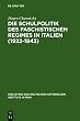 Die Schulpolitik des faschistischen Regimes in Italien (1922-1943)