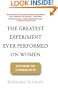 The Greatest Experiment Ever Performed On Women: Exploding the Estrogen Myth