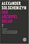 Der Archipel GULAG 02: Folgeband. Arbeit und Ausrottung. Seele und Stacheldraht