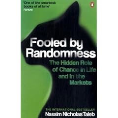 Fooled by Randomness: The Hidden Role of Chance in Life and in the Markets
