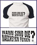 Baseball T-Shirt WANN SIND DIE N&Auml;CHSTEN FERIEN (Farbe weiss/navy) (Gr&ouml;&szlig;e XL)
