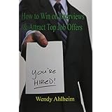 how to win on interviews  attract top job offers