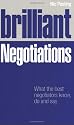 Brilliant Negotiations: What the Best Negotiators Know, Do and Say: What Brilliant Negotiators Know, Say and Do