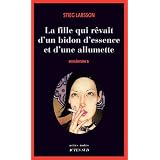 Mill�nium, Tome 2 : La fille qui r�vait d'un bidon d'essence et d'une allumettepar Stieg Larsson